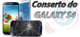 conserto galaxy s4