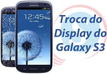 display quebrado galaxy s3