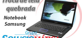 troca tela notebook samsung