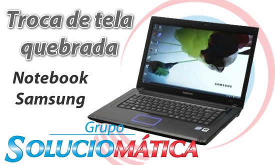 troca tela notebook samsung