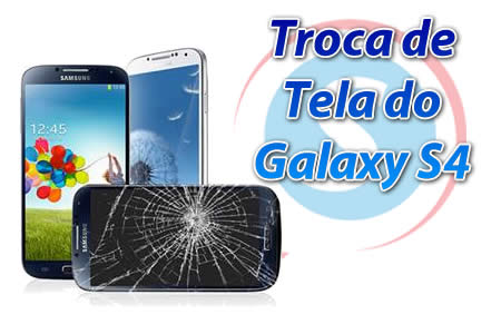 troca vidro galaxy s4