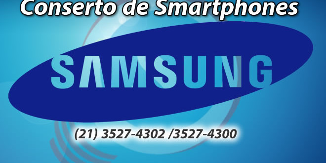 conserto de smartphone samsung