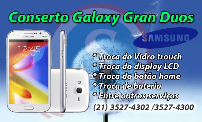 conserto galaxy Gran Duos