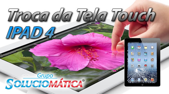 troca da tela touch do novo ipad