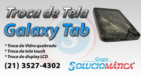 troca tela galaxy tab