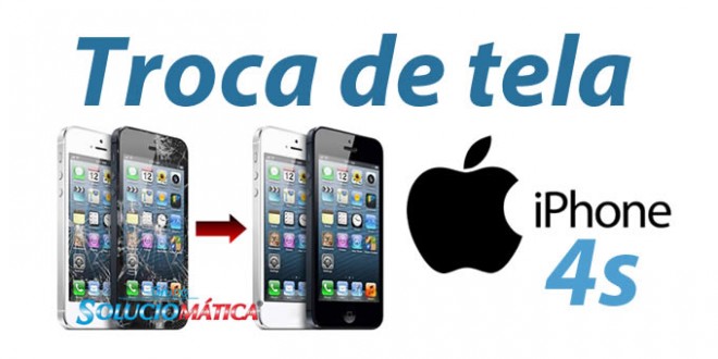 troca tela iphone 4s